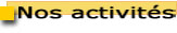 Nos activités