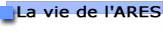 La vie de l'ARES